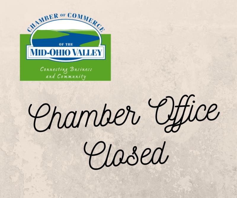 CHAMBER OFFICE CLOSED